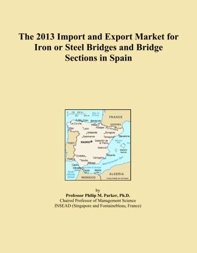 The 2013 Import and Export Market for Iron or Steel Bridges and Bridge Sections in Spain
