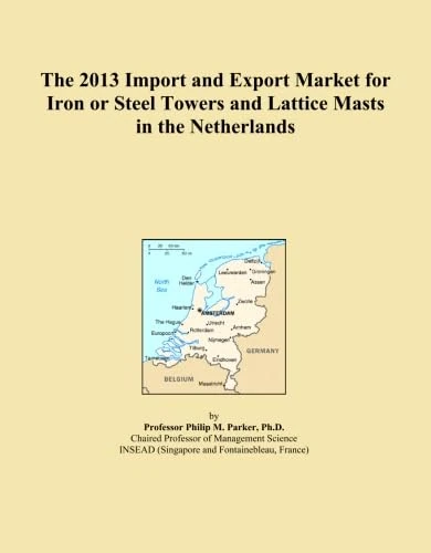 The 2013 Import and Export Market for Iron or Steel Towers and Lattice Masts in the Netherlands