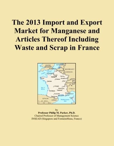 The 2013 Import and Export Market for Manganese and Articles Thereof Including Waste and Scrap in France