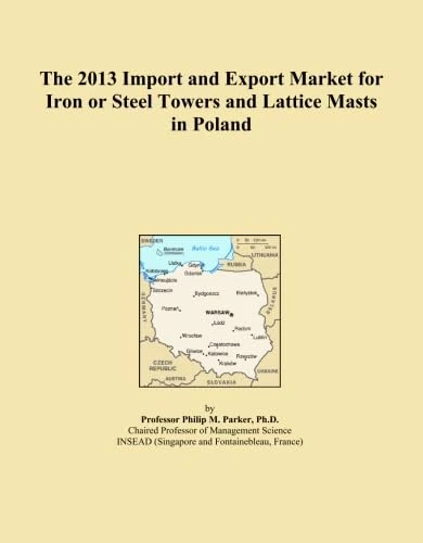The 2013 Import and Export Market for Iron or Steel Towers and Lattice Masts in Poland