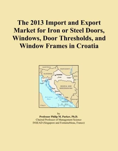 The 2013 Import and Export Market for Iron or Steel Doors, Windows, Door Thresholds, and Window Frames in Croatia
