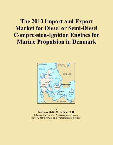 The 2013 Import and Export Market for Diesel or Semi-Diesel Compression-Ignition Engines for Marine Propulsion in Denmark