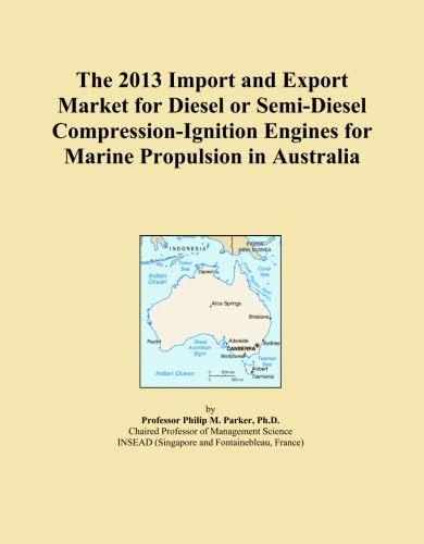 The 2013 Import and Export Market for Diesel or Semi-Diesel Compression-Ignition Engines for Marine Propulsion in Australia