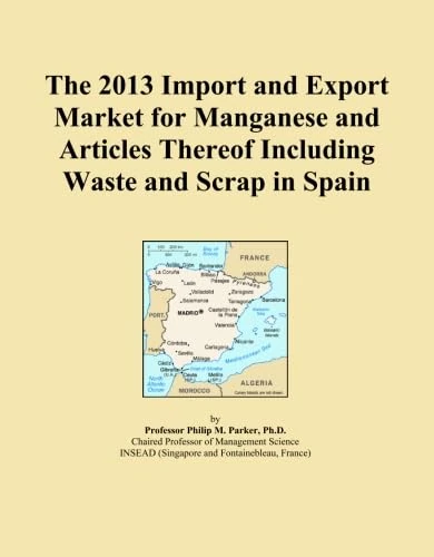 The 2013 Import and Export Market for Manganese and Articles Thereof Including Waste and Scrap in Spain