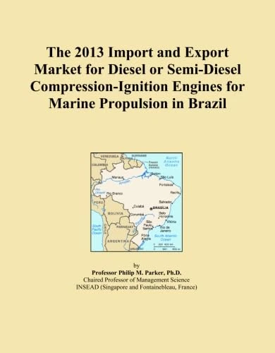 The 2013 Import and Export Market for Diesel or Semi-Diesel Compression-Ignition Engines for Marine Propulsion in Brazil