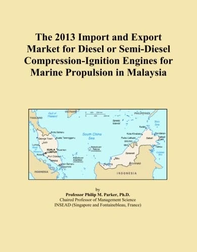 The 2013 Import and Export Market for Diesel or Semi-Diesel Compression-Ignition Engines for Marine Propulsion in Malaysia