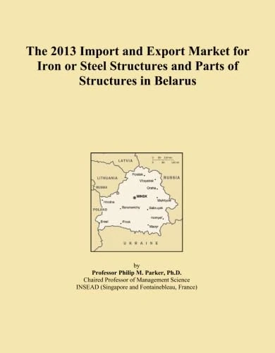 The 2013 Import and Export Market for Iron or Steel Structures and Parts of Structures in Belarus