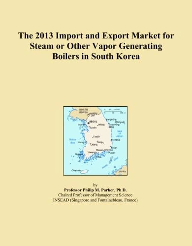 The 2013 Import and Export Market for Steam or Other Vapor Generating Boilers in South Korea