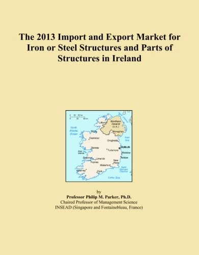 2013 Iron Steel Structures Export Import Market Ireland