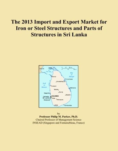 2013 Iron Steel Structures Export Import Market Sri Lanka