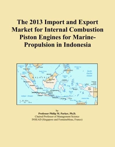 The 2013 Import and Export Market for Internal Combustion Piston Engines for Marine-Propulsion in Indonesia