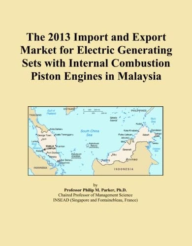 The 2013 Import and Export Market for Electric Generating Sets with Internal Combustion Piston Engines in Malaysia