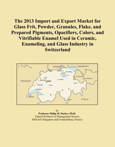 The 2013 Import and Export Market for Glass Frit, Powder, Granules, Flake, and Prepared Pigments, Opacifiers, Colors, and Vitrifiable Enamel Used in ... Enameling, and Glass Industry in Switzerland