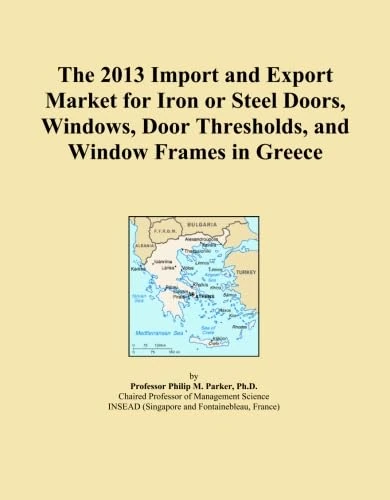 The 2013 Import and Export Market for Iron or Steel Doors, Windows, Door Thresholds, and Window Frames in Greece