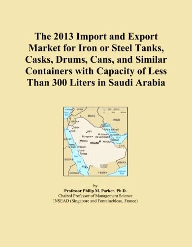 The 2013 Import and Export Market for Iron or Steel Tanks, Casks, Drums, Cans, and Similar Containers with Capacity of Less Than 300 Liters in Saudi Arabia