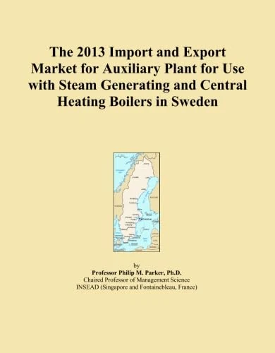 The 2013 Import and Export Market for Auxiliary Plant for Use with Steam Generating and Central Heating Boilers in Sweden