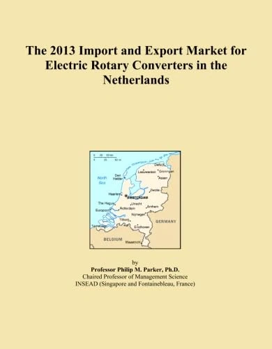 The 2013 Import and Export Market for Electric Rotary Converters in the Netherlands