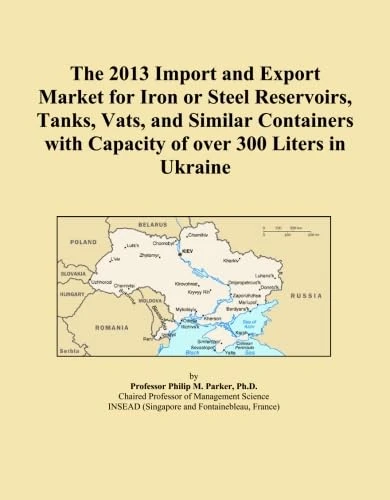 The 2013 Import and Export Market for Iron or Steel Reservoirs, Tanks, Vats, and Similar Containers with Capacity of over 300 Liters in Ukraine