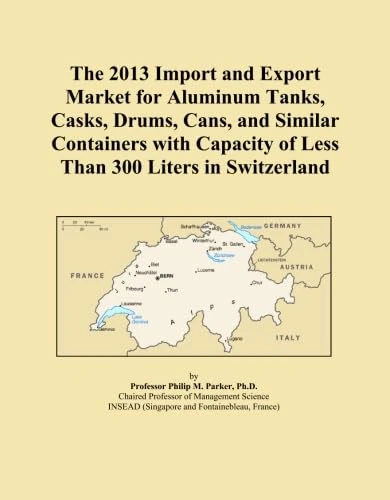 The 2013 Import and Export Market for Aluminum Tanks, Casks, Drums, Cans, and Similar Containers with Capacity of Less Than 300 Liters in Switzerland