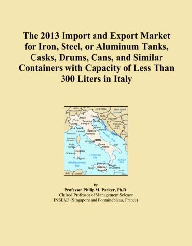 The 2013 Import and Export Market for Iron, Steel, or Aluminum Tanks, Casks, Drums, Cans, and Similar Containers with Capacity of Less Than 300 Liters in Italy