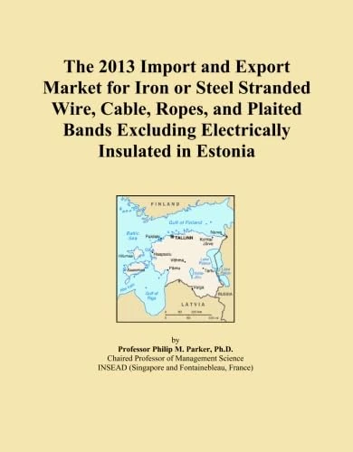 The 2013 Import and Export Market for Iron or Steel Stranded Wire, Cable, Ropes, and Plaited Bands Excluding Electrically Insulated in Estonia