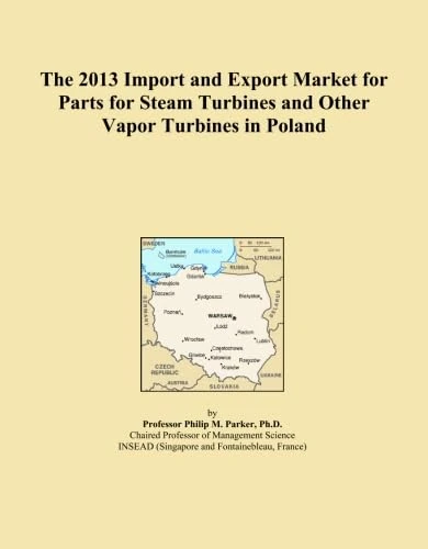 The 2013 Import and Export Market for Parts for Steam Turbines and Other Vapor Turbines in Poland