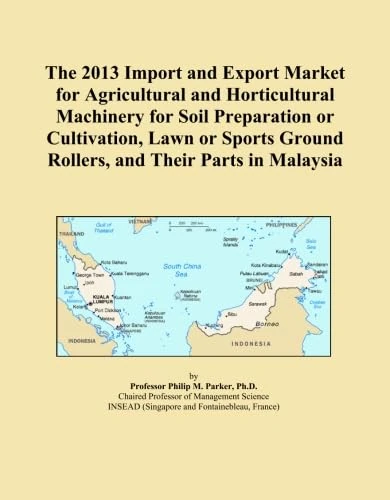 The 2013 Import and Export Market for Agricultural and Horticultural Machinery for Soil Preparation or Cultivation, Lawn or Sports Ground Rollers, and Their Parts in Malaysia