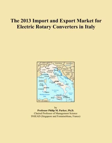 The 2013 Import and Export Market for Electric Rotary Converters in Italy