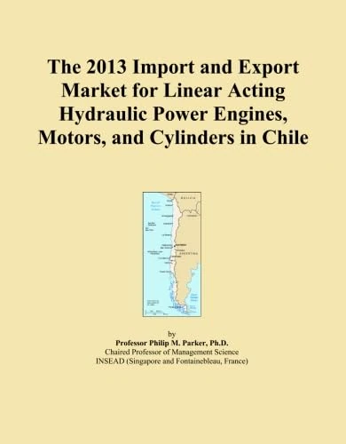 The 2013 Import and Export Market for Linear Acting Hydraulic Power Engines, Motors, and Cylinders in Chile
