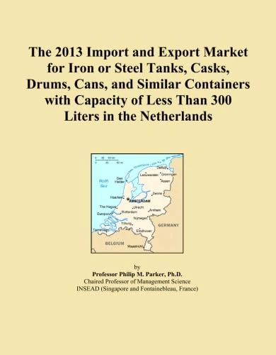 The 2013 Import and Export Market for Iron or Steel Tanks, Casks, Drums, Cans, and Similar Containers with Capacity of Less Than 300 Liters in the Netherlands