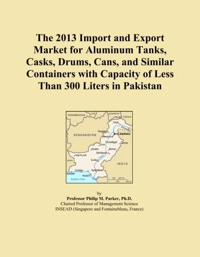 The 2013 Import and Export Market for Aluminum Tanks, Casks, Drums, Cans, and Similar Containers with Capacity of Less Than 300 Liters in Pakistan