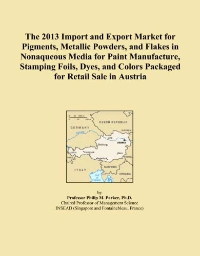 The 2013 Import and Export Market for Pigments, Metallic Powders, and Flakes in Nonaqueous Media for Paint Manufacture, Stamping Foils, Dyes, and Colors Packaged for Retail Sale in Austria