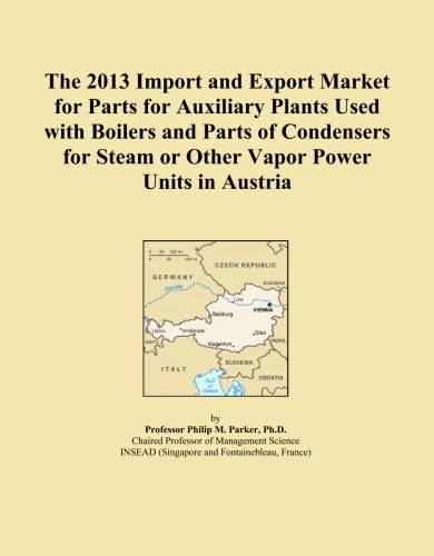 The 2013 Import and Export Market for Parts for Auxiliary Plants Used with Boilers and Parts of Condensers for Steam or Other Vapor Power Units in Austria