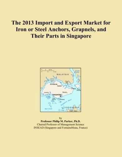 The 2013 Import and Export Market for Iron or Steel Anchors, Grapnels, and Their Parts in Singapore