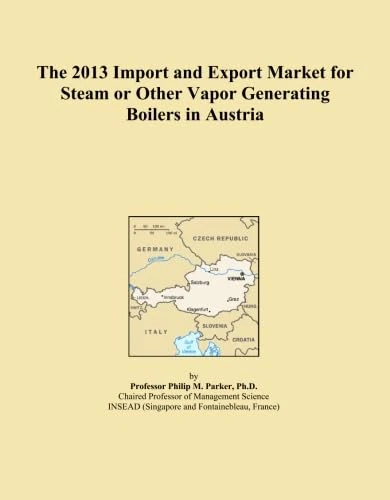 The 2013 Import and Export Market for Steam or Other Vapor Generating Boilers in Austria