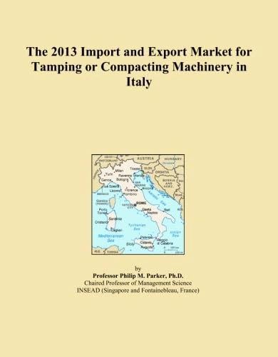 The 2013 Import and Export Market for Tamping or Compacting Machinery in Italy