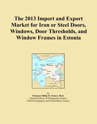 The 2013 Import and Export Market for Iron or Steel Doors, Windows, Door Thresholds, and Window Frames in Estonia