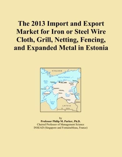 2013 Iron Steel Wire Cloth Market Estonia - Trade Report