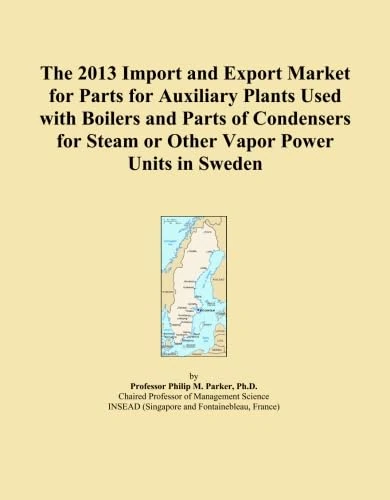 The 2013 Import and Export Market for Parts for Auxiliary Plants Used with Boilers and Parts of Condensers for Steam or Other Vapor Power Units in Sweden