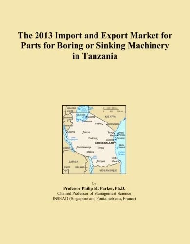 The 2013 Import and Export Market for Parts for Boring or Sinking Machinery in Tanzania