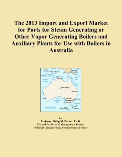 The 2013 Import and Export Market for Parts for Steam Generating or Other Vapor Generating Boilers and Auxiliary Plants for Use with Boilers in Australia