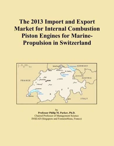 The 2013 Import and Export Market for Internal Combustion Piston Engines for Marine-Propulsion in Switzerland