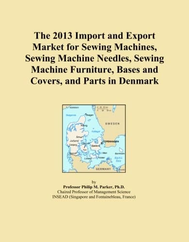 The 2013 Import and Export Market for Sewing Machines, Sewing Machine Needles, Sewing Machine Furniture, Bases and Covers, and Parts in Denmark