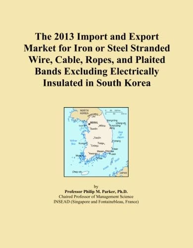 The 2013 Import and Export Market for Iron or Steel Stranded Wire, Cable, Ropes, and Plaited Bands Excluding Electrically Insulated in South Korea