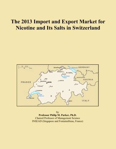 The 2013 Import and Export Market for Nicotine and Its Salts in Switzerland