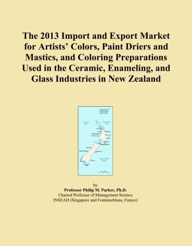 The 2013 Import and Export Market for Artists' Colors, Paint Driers and Mastics, and Coloring Preparations Used in the Ceramic, Enameling, and Glass Industries in New Zealand