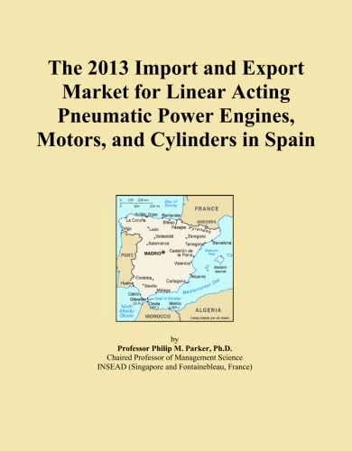 The 2013 Import and Export Market for Linear Acting Pneumatic Power Engines, Motors, and Cylinders in Spain