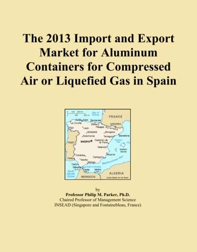 The 2013 Import and Export Market for Aluminum Containers for Compressed Air or Liquefied Gas in Spain