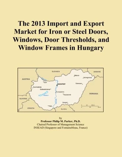 The 2013 Import and Export Market for Iron or Steel Doors, Windows, Door Thresholds, and Window Frames in Hungary