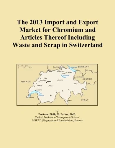 The 2013 Import and Export Market for Chromium and Articles Thereof Including Waste and Scrap in Switzerland